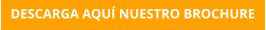 DESCARGA AQU� NUESTRO BROCHURE
